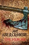 Joe Abercrombie, Abercrombie Joe - The Heroes