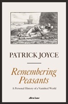 Patrick Joyce - Remembering Peasants