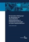 Andreas Benkenstein - Die besonderen Bedingungen der Abscheidung von diamantähnlichen Kohlenstoffschichten in Hohlkathodenanordnungen mit hohen Aspektverhältnissen