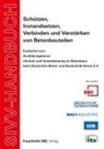 Autoren, Werner Baumgart, Dieter Biskop, Dieter Dickhaut, Wolf-Peter Ettel, Wolf-Peter u Ettel... - SIVV-Handbuch. Schützen, Instandsetzen, Verbinden und Verstärken von Betonbauteilen. Ausgabe 2008.