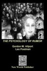 Gordon Willard Allport, Leo Postman - The Psychology of Rumor