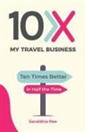 Geraldine Ree - 10X My Travel Business