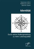 Jascha Sand, Rebecca Ufert, Vanessa Ufert - Identität. Durch aktive Rollengestaltung zu mehr Lebensqualität