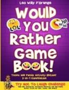 Leo Willy D'Orange - Would You Rather Game Book | Teens & Family Activity Edition!