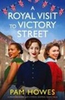 Pam Howes - A Royal Visit to Victory Street