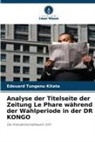 Edouard Tungenu Kitata - Analyse der Titelseite der Zeitung Le Phare während der Wahlperiode in der DR KONGO
