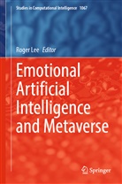 Roger Lee - Emotional Artificial Intelligence and Metaverse