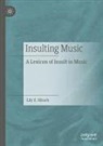 Lily E Hirsch, Lily E. Hirsch - Insulting Music