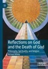 Richard White - Reflections on God and the Death of God
