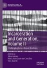 Maria João Leote de Carvalho, Vera Duarte, Silvia Gomes, Maria João Leote de Carvalho - Incarceration and Generation, Volume II