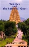 Srikanth Joshi - Temples and the Spiritual Quest