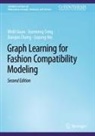 Xiaojun Chang, Xiaojun et al Chang, Weili Guan, Liqiang Nie, Xuemeng Song - Graph Learning for Fashion Compatibility Modeling