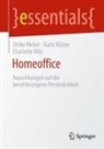 Karin Küster, Charlotte Milz, Ulrike Weber - Homeoffice