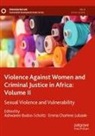 Ashwanee Budoo-Scholtz, Charlene Lubaale, Emma Charlene Lubaale - Violence Against Women and Criminal Justice in Africa: Volume II