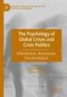Dege, Martin Dege, Irene Strasser - The Psychology of Global Crises and Crisis Politics