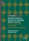 EHTISHAM AHMAD, Giorgio Brosio - Beneficial Property Taxation for Emerging Market Countries