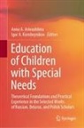 Anna A Arinushkina, A Korobeynikov, Anna A. Arinushkina, Igor A. Korobeynikov - Education of Children with Special Needs