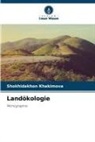 Shokhidakhon Khakimova - Landökologie