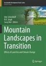 R B Singh, Suraj Mal, Udo Schickhoff, R. B. Singh - Mountain Landscapes in Transition