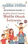 Saliha Erdim - Kendime Düseni Yaparak Mutlu Olmak Istiyorum