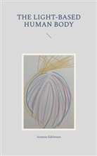 Susanne Edelmann - The light-based human body