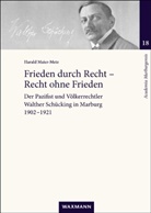 Harald Maier-Metz - Frieden durch Recht - Recht ohne Frieden