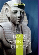 Bernd Schubert - Das 2. Werk des Cheops