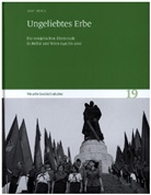 Steffi Töpfer, Arnold Bartetzky, Arnold Bartetzky u a, Leibniz-Institut für Geschichte und Kultur des östlichen Europa, Maren Röger, Stefan Troebst - Ungeliebtes Erbe