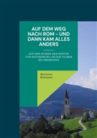 Marianne Birkmann - Auf dem Weg nach Rom - und dann kam alles anders