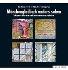 Karl Boland, Hannah von Dahlen, Hans Schürings, Hannah von Dahlen - Mönchengladbach anders sehen
