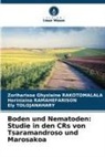 Zoriharisoa Ghyslaine RAKOTOMALALA, Ramahefarison, Heriniaina Ramahefarison, Ely TOLOJANAHARY - Boden und Nematoden: Studie in den CRs von Tsaramandroso und Marosakoa