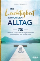 Saskia Druskeit, Saskia  Druskeit, Saskia Druskeit - Mit Leichtigkeit durch den Alltag
