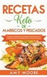 Amy Moore - Recetas Keto de Mariscos y Pescados