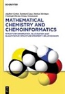 Adalbert Kerber, Reinhard Laue, Markus Meringer, Markus e Meringer, Christoph Rücker, Emma Schymanski - Mathematical Chemistry and Chemoinformatics