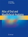 Joe Iwanaga, R Shane Tubbs, R. Shane Tubbs - Atlas of Oral and Maxillofacial Anatomy