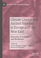 Paul Erdkamp, Joseph G Manning, Joseph G. Manning, Koenraad Verboven - Climate Change and Ancient Societies in Europe and the Near East