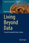 Yukio Ohsawa - Living Beyond Data