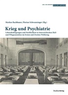 Rachabeuer, Markus Rachabeuer, Rachbauer, Markus Rachbauer, Florian Schwanninger - Krieg und Psychiatrie