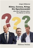 Jürgen Dittberner - Klima, Corona, Krieg: Ein Epochewandel