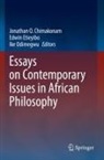Jonathan O. Chimakonam, Edwin Etieyibo, Ike Odimegwu - Essays on Contemporary Issues in African Philosophy