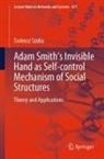 Tadeusz Szuba - Adam Smith's Invisible Hand as Self-control Mechanism of Social Structures