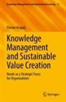 Florian Kragulj - Knowledge Management and Sustainable Value Creation