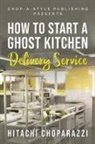 Hitachi Choparazzi - How To Start a Ghost Kitchen Delivery Service