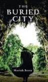 Moriah Berry - The Buried City
