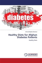 Ahmad Mujtaba Barekzai - Healthy Diets for Afghan Diabetes Patients