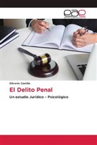 Oliverio Castillo - El Delito Penal