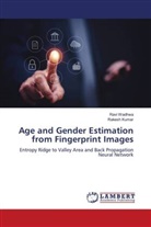 Rakesh Kumar, Ravi Wadhwa - Age and Gender Estimation from Fingerprint Images