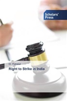 Prahalad, Dr. Prahalad - Right to Strike in India