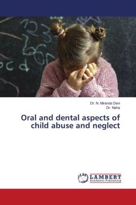 Dr. N. Miranda Devi, N. Miranda Devi,  Neha, Dr. Neha - Oral and dental aspects of child abuse and neglect - DE