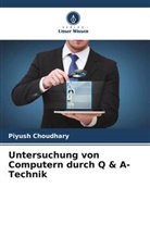Piyush Choudhary - Untersuchung von Computern durch Q & A-Technik